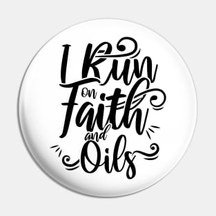 'I Run On Faith and Essential Oils' Christians Cross Pin