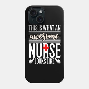 This is what an Awesome Nurse Looks Like Nurses Day Phone Case