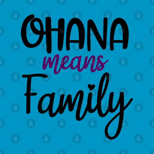 Ohana means family by Polynesian Vibes