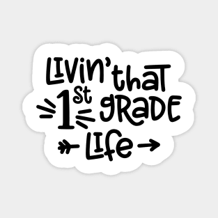 Livin' That 1st Grade Life Funny Kids Back to School Magnet