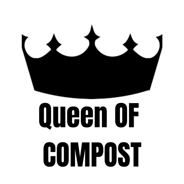 Queen of Compost by Random store 