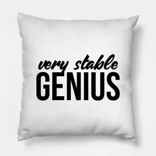 Very Stable Genius T Shirt - Great Political Quote Tee Pillow