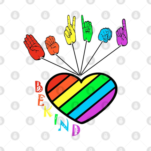 Be Kind rainbow colorful signs language by Ardesigner