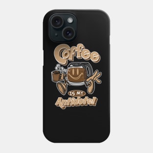 Coffee is my Antidote Phone Case