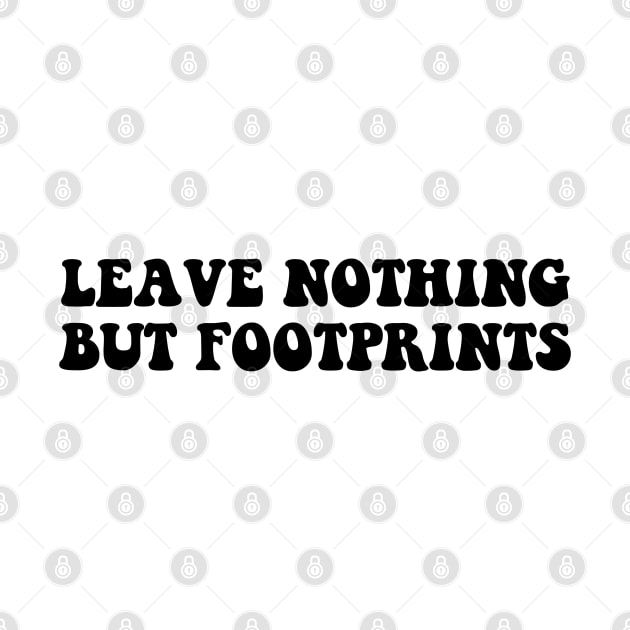 leave nothing but footprints by kennaplate