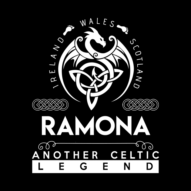 Ramona Name T Shirt - Another Celtic Legend Ramona Dragon Gift Item by harpermargy8920