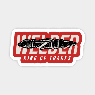 welder king of trades Magnet