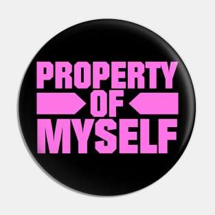 Property of Myself Pin