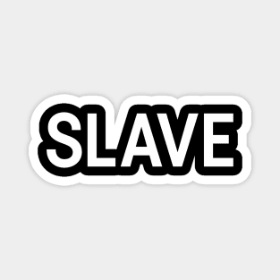 SLAVE Magnet