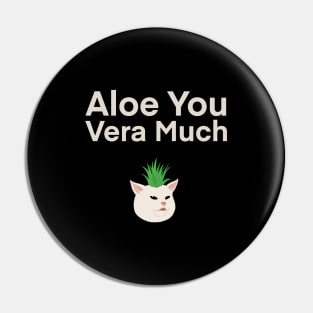 Aloe You Very Much | Cat | Quote | Cute | Funny | Memes | Gift | Pin