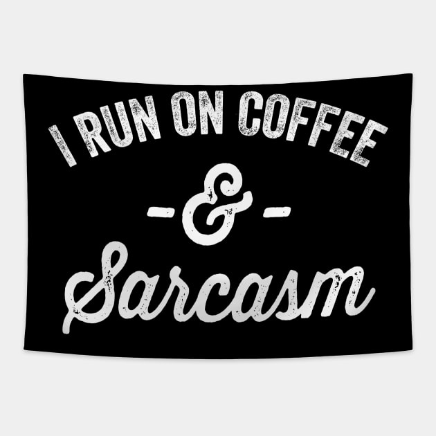 I run on coffee and sarcasm Tapestry by captainmood