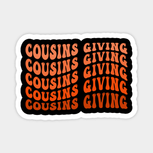 Cousins Giving Happy Thanksgiving Day Turkey Groovy Matching Squad Magnet