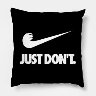 Just Don't Spoof Tagline (white) Pillow