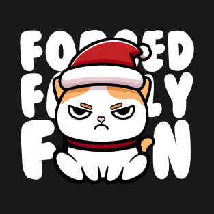Forced Family Fun Funny Christmas Cat T-Shirt