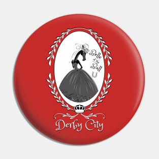 Derby City Collection: Belle of the Ball 6 (Red) Pin