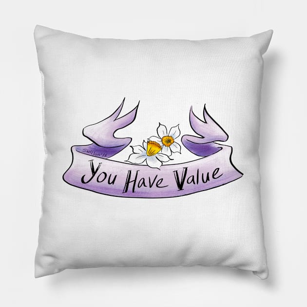 You have value Pillow by swinku