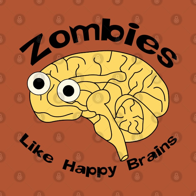 Zombies Happy Brain by Barthol Graphics