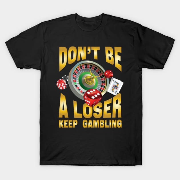 Gamble & Die T-Shirt Gamble & Die T-Shirt