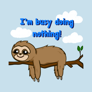 Sloth's Busy Day T-Shirt
