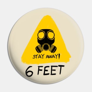 Stay 6 feet Away Pin