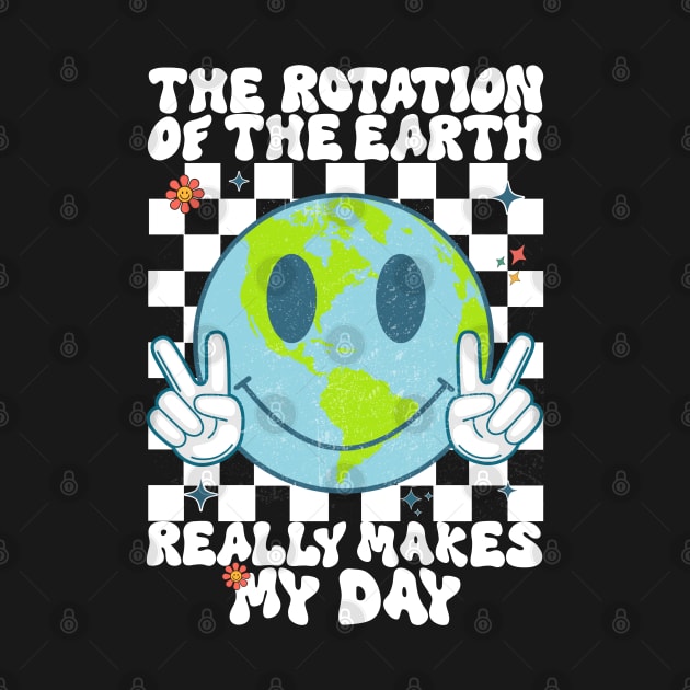 Retro Groovy The Rotation Of The Earth Really Makes My Day by MetAliStor ⭐⭐⭐⭐⭐