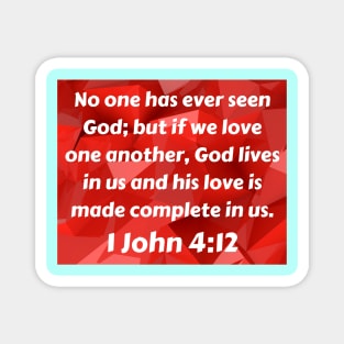 Bible Verse 1 John 4:12 Magnet