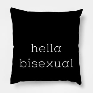 hella bisexual Pillow