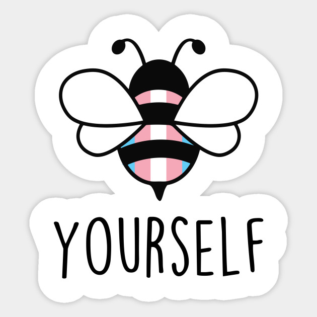 Cute Bee Yourself Transgender Bee Gay Pride Lgbt Rainbow Gift Bee Yourself Sticker Teepublic
