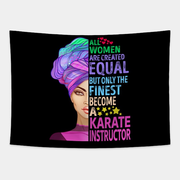 The Finest Become Karate Instructor Tapestry by MiKi