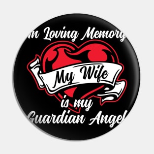 In Loving Memory My Wife is my Guardian Angel Pin