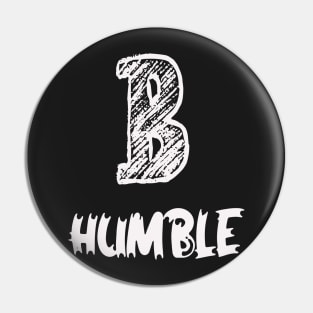 be humble Pin