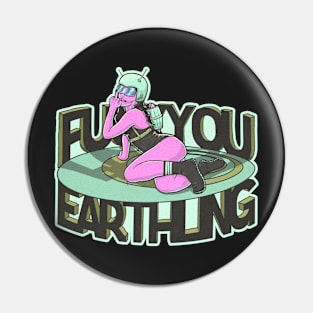 F you Earthlign Pin