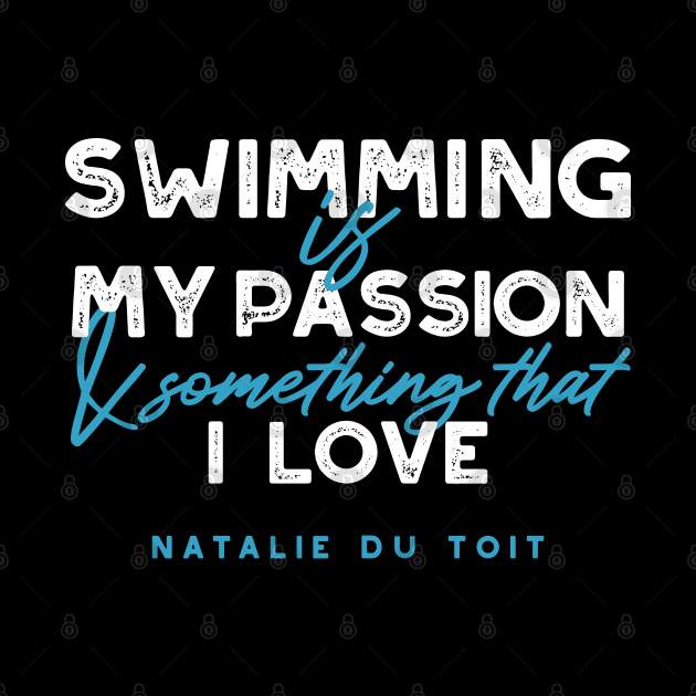 Swimming is My Passion Quotes Design by FlinArt