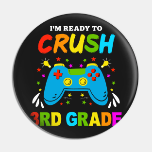 I'm Ready to Crush Kindergarten 3rd Grade Game Over Pin