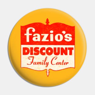 Fazio's Discount Family Center Pin