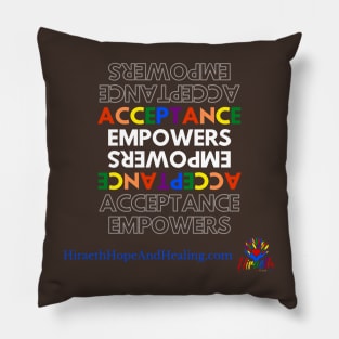 Acceptance Empowers Pillow