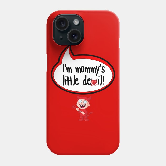 I'm Mommy's Little Devil - Halloween Clothing Phone Case by The Little Ones Collection