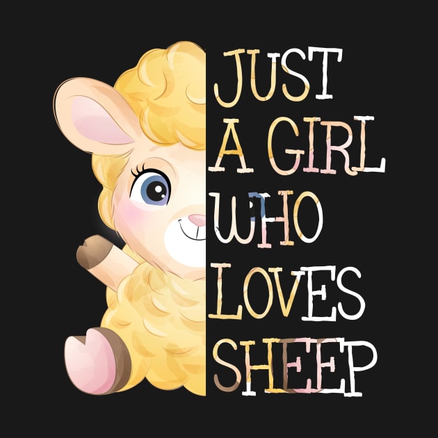 Just A Girl Who Loves Sheep by Quotes NK Tees