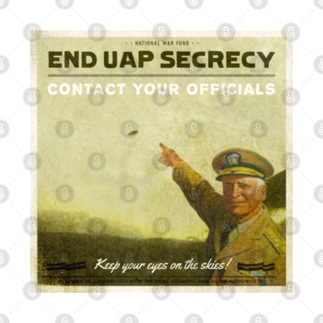 End UAP Secrecy - Contact Your Officials - Retro 'General' Variant by 33oz Creative