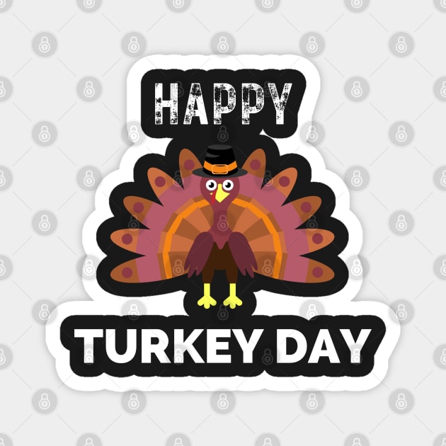 Happy turkey day thanksgiving funny turkey, son, thankful, thanksgiving day, uncle, aunt, happy thanksgiving, thanksgiving turkey, turkey day, merry christmas, funny thanksgiving Magnet by Famgift