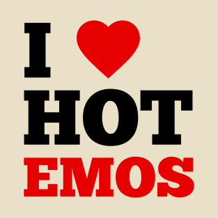 I Love Hot Emos T-Shirt