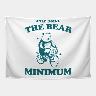 Bear Minimum, Funny Bear T Shirt, Dumb Y2k Shirt, Stupid Vintage Shirt, Mental Health Tee, Silly Meme Shirt, Animal Pun Tapestry