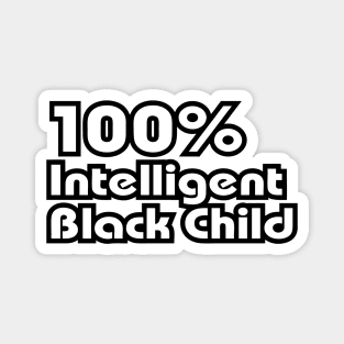 100% Intelligent Black Child Magnet