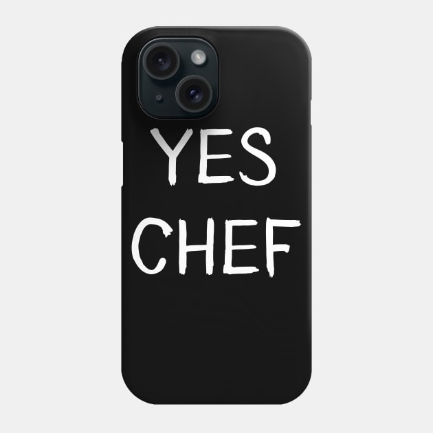 Yes Chef Phone Case by Catchy Phase