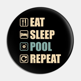 Eat Sleep Pool Repeat - Funny Billiard Lovers Gift Pin