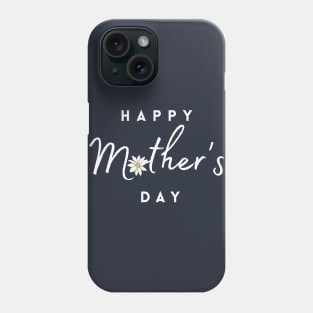 Happy Mother's Day 2020 for Mother's Day Special Phone Case