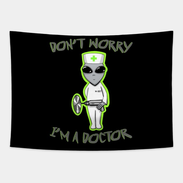 Don't Worry I'm A Doctor Tapestry by MagicEyeOnly