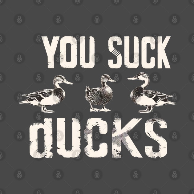 You Suck Ducks 2 by Curious Craze