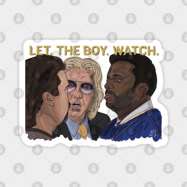 Eastbound & Down: Let The Boy Watch Magnet by 51Deesigns