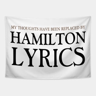 My Thoughts Have Been Replaced by Hamilton Lyrics Hamilton Tapestry